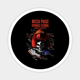 Wicca Phase Springs Eternal hellversion Magnet